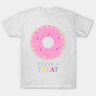 doughnut donut you're a treat T-Shirt